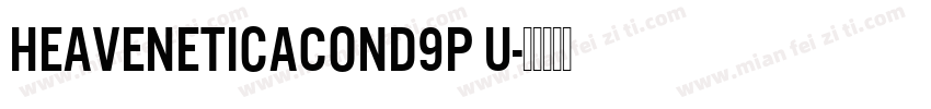 HeaveneticaCond9P U字体转换